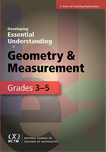 Developing Essential Understanding of Geometry and Measurement for Teaching Mathematics in Grades 3-5
