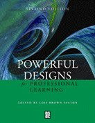 Powerful Designs for Professional Learning, 2nd Edition