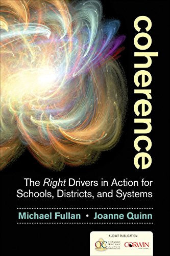 Coherence: The Right Drivers in Action for Schools, Districts, and Systems
