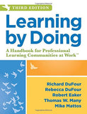 Learning by Doing: A Handbook for Professional Learning Communities at WorkTM, Third Edition (A Practical Guide to Action for PLC Teams and Leadership)