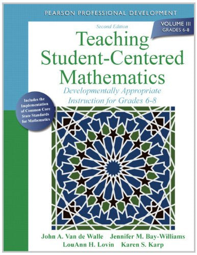 Teaching Student-Centered Mathematics: Developmentally Appropriate Instruction for Grades 6-8 (Volume III) (2nd Edition) (Teaching Student-Centered Mathematics Series)