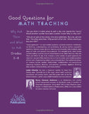 Good Questions for Math Teaching, Grades 5-8: Why Ask Them and What to Ask