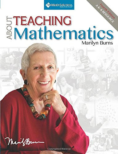 About Teaching Mathematics: A K-8 Resource (4th Edition)