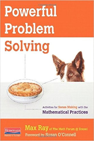 Powerful Problem Solving: Activities for Sense Making with the Mathematical Practices